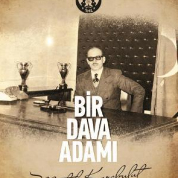 BİR DAVA ADAMI MUSTAFA KARABULUT