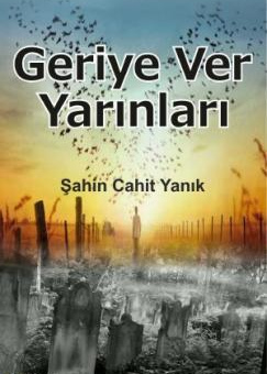 GERİYE VER YARINLARI