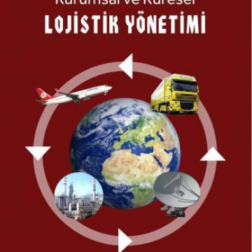 Kurumsal ve Küresel LOJİSTİK YÖNETİMİ