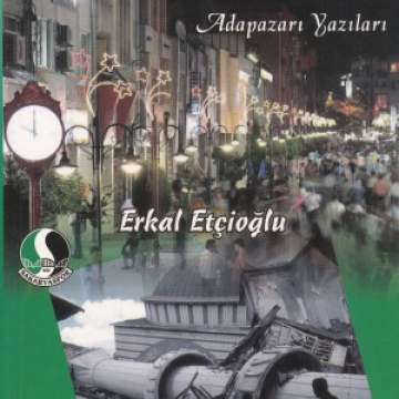 ŞEHRİMİN IŞIKLARI SÖNMESİN / Adapazarı Yazıları